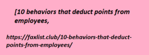 [10 behaviors that deduct points from employees,